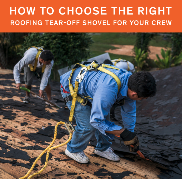 How to Choose the Right Roofing TearOff Shovel for Your Crew